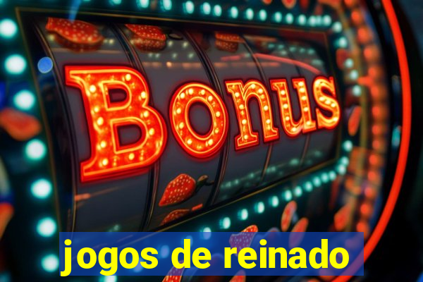 jogos de reinado